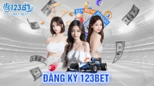 Đăng Ký 123bet - Nhanh Tay Trải Nghiệm Game Hấp Dẫn