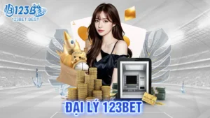 Đại Lý 123Bet - Cơ Hội Kiếm Tiền Khủng Dành Cho Mọi Người